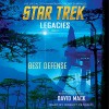 Best Defense: Star Trek: Legacies, Book 2 - Simon & Schuster Audio, David Mack, Robert Petkoff