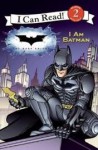 The Dark Knight: I Am Batman (I Can Read Book 2) Publisher: HarperCollins - Catherine Hapka