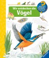 Wieso? Weshalb? Warum? 51: Wir entdecken die Vögel - Patricia Mennen, Anne Ebert