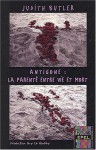 Antigone: La parenté entre vie et mort - Judith Butler, Guy Le Gaufey