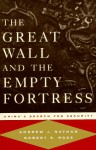 The Great Wall and the Empty Fortress: China's Search for Security - Andrew J. Nathan, Robert S. Ross