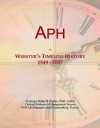 Aph: Webster's Timeline History, 1549 - 2007 - Icon Group International