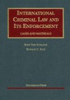 International Criminal Law and Its Enforcement: Cases and Materials - Beth Van Schaack, Ronald C. Slye