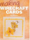 Making Wirecraft Cards - Kate MacFadyen