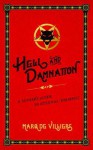 Hell and Damnation : a Sinner's Guide to Eternal Torment - Marq de Villiers