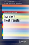 Transient Heat Transfer (SpringerBriefs in Applied Sciences and Technology) - Donatello Annaratone