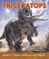 Triceratops: Mighty Three-Horned Dinosaur - Michael William Skrepnick