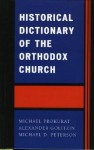 Historical Dictionary of the Orthodox Church - Michael Prokurat, Michael D. Peterson