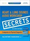 Secrets Heart & Lung Sounds Audio Workshop: Companion to Physical Diagnosis Secrets (with Student Consult Online Access) - Salvatore Mangione