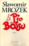 Le Pic Du Bossu: Pièce En 4 Actes: [Paris, Palais De Chaillot, 21 Novembre 1979] - Sławomir Mrożek