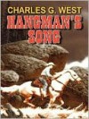 Hangmans Song - Charles G. West