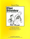 Flat Stanley: Study Guide - Garrett Christopher, Joyce Friedland, Rikki Kessler