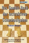 Das Gambit-Buch Der Instruktiven Schachaufgaben - Graham Burgess