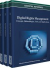 Digital Rights Management: Concepts, Methodologies, Tools, and Applications - Information Resources Manag Association