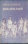 Jiwa-Jiwa Mati - Nikolai Gogol, Koesalah Soebagyo Toer