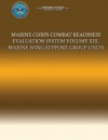 Marine Corps Combat Readiness Evaluation System Volume XIII, Marine Wing Support Group Units - Department Of The Navy