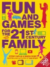 Fun & Games for the 21st Century Family. Steve Caplin & Simon Rose - Steve Caplin, Simon Rose