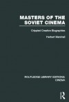 Masters Of The Soviet Cinema; Crippled Creative Biographies - Herbert Marshall