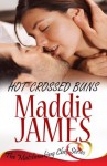 Hot Crossed Buns (The Matchmaking Chef Series) - Maddie James