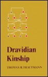 Dravidian Kinship - Thomas R. Trautmann