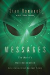 Messages: The World's Most Documented Extraterrestrial Contact Story - Stan Romanek