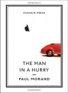 The Man in a Hurry (Pushkin Collection) - Paul Morand, Euan Cameron