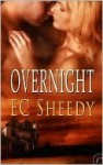 Overnight - E.C. Sheedy