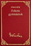 Fekete Gyémántok (Jókai Mór válogatott művei #20) - Mór Jókai