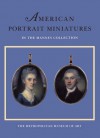 American Portrait Miniatures in the Manney Collection - Dale T. Johnson, Carol Aiken