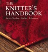 The Knitter's Handbook: Yarns - Needles - Stitches - Techniques - Eleanor Van Zandt, Eleanor Van Zandt