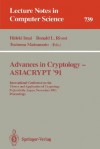 Advances in Cryptology - Asiacrypt '91: International Conference on the Theory and Application of Cryptology, Fujiyoshida, Japan, November 11-14, 1991. Proceedings - Hideki Imai, Ronald L. Rivest, Tsutomu Matsumoto