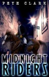 Midnight Riders - Pete Clark