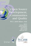 Open Source Development, Communities and Quality: Ifip 20th World Computer Congress, Working Group 2.3 on Open Source Software, September 7-10, 2008, Milano, Italy - Barbara Russo, Ernesto Damiani, Scott Hissam, Bjorn Lundell, Giancarlo Succi