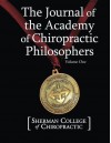 The Journal of the Academy of Chiropractic Philosophers: Volume 1 - Sherman College of Chiropractic, Myron D Brown, Charlotte Henley Babb