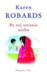 Po tej stronie nieba - Karen Robards