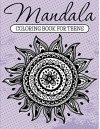 Mandala Coloring Book For Teens: Adult Coloring Book (Art Book Series) - Speedy Publishing LLC