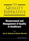 The Quality Imperative: Measurement and Management of Quality in Healthcare - John R. Kimberly, Etienne Minvielle