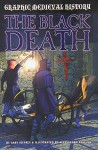 The Black Death (Graphic Medieval History) - Gary Jeffrey, Alessandro Poluzzi