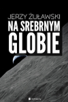 Na srebrnym globie - Jerzy Żuławski