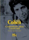 Confrontiamo allora i nostri miti - Leonard Cohen, Damiano Abeni, Giancarlo De Cataldo