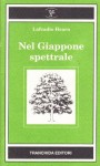 Nel Giappone spettrale - Lafcadio Hearn, Gabriella Rovagnati