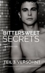 Bittersweet Secrets 3: Versöhnt (Dark Gay Romance) - Jona Dreyer