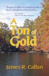 A Ton of Gold - James R. Callan