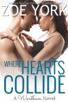 Where Their Hearts Collide - Zoe York