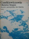 Okrutny biegun. Kartki z pamietnika nie kłamią - Czesław Centkiewicz, Alina Centkiewicz