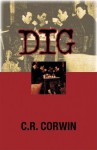 Dig: A Morgue Mama Mystery - C.R. Corwin