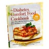 The Diabetes Comfort Food Cookbook: More Than 250 Soul-Satisfying Dishes from Breakfast to Dessert - Johanna Burkhard