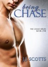 Being Chase - J.J. Scotts