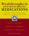 Breakthroughs in Antipsychotic Medications - Peter J. Weiden, Ruth Ross, Patricia L. Scheifler, Patricia Scheifler