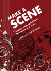 Make a Scene: Crafting a Powerful Story One Scene at a Time - Jordan E. Rosenfeld